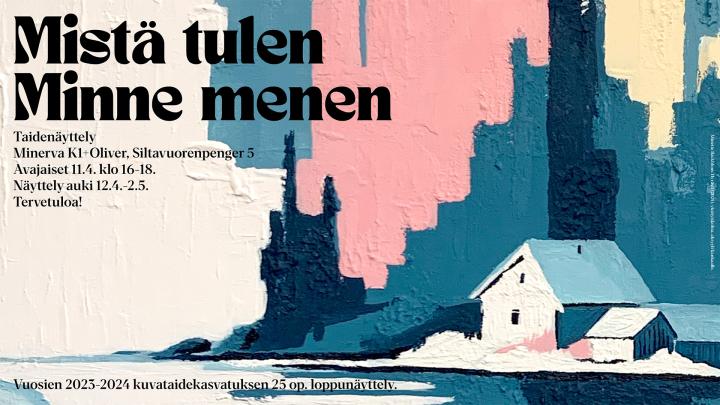 Mistä tulen, minne menen -näyttelyn juliste, aika- ja paikkatiedot kerrottu myös tiedotetekstissä.